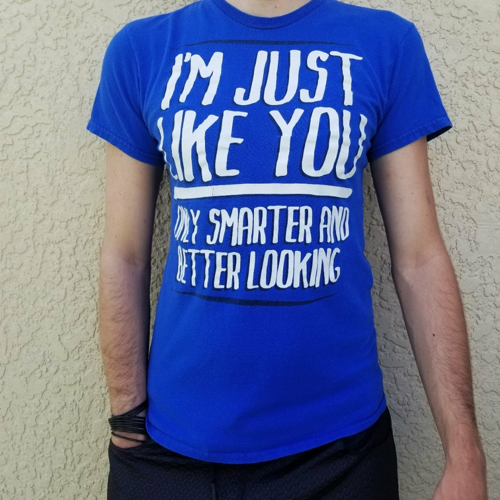 I'm Just Like You Shirt